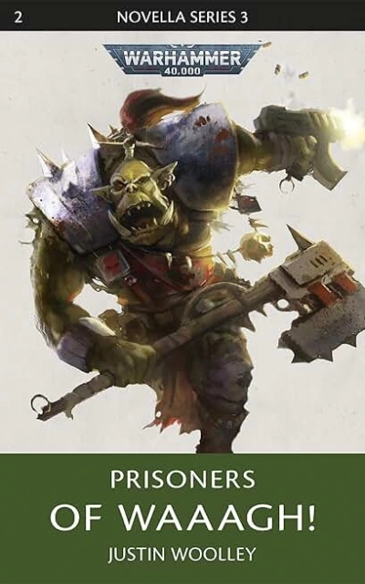Warhammer 40000. Узники Вааагх! - Джастин Вули